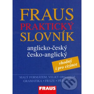 Praktický slovník anglicko - český, česko - anglický - Fraus