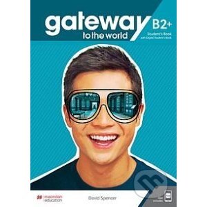 Gateway to the world B2+ Teacher's Book + app - David Spencer