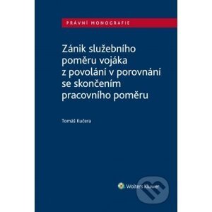 E-kniha Zánik služebního poměru vojáka z povolání v porovnání se skončením pracovního poměru - Tomáš Kučera