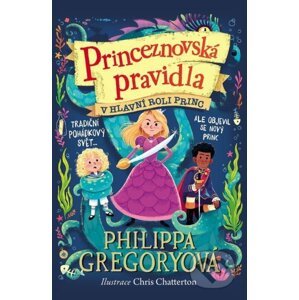 Princeznovská pravidla: V hlavní roli princ - Philippa Gregory