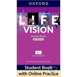 Life Vision: Intermediate Plus: Student Book with Online Practice: Print Student Book and 2 years' access to Student Resources - Oxford University Press