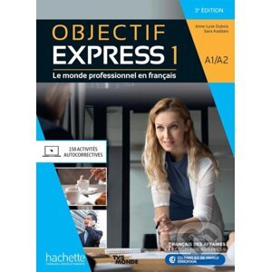 Objectif Express 3e edition: Livre de l'eleve A1/A2 - Hachette Francais Langue Étrangere