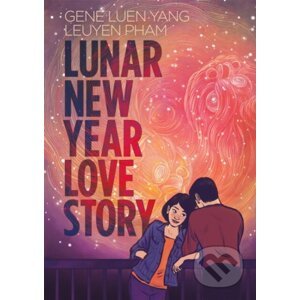 Lunar New Year Love Story - Gene Luen Yang, LeUyen Pham (ilustrátor)
