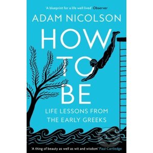 How to Be - Adam Nicolson