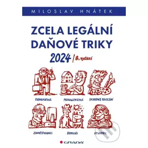 Zcela legální daňové triky 2024 - Miloslav Hnátek