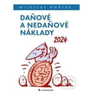 Daňové a nedaňové náklady 2024 - Miloslav Hnátek