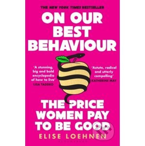 On Our Best Behaviour - Elise Loehnen
