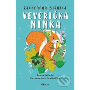 Záchranná stanica: Veverička Nina - Zuzana Štelbaská, Lucia Zednikovičová (ilustrátor)