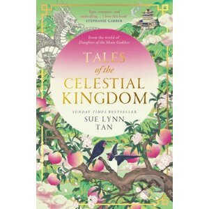 Tales of the Celestial Kingdom - Sue Lynn Tan, Kelly Chong (ilustrátor)