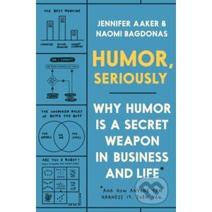 Humor, Seriously - Jennifer Aaker, Naomi Bagdonas