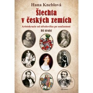 Šlechta v českých zemích 2 - Hana Kneblová