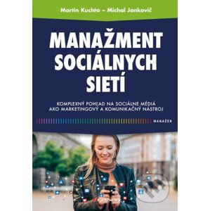 Manažment sociálnych sietí - Martin Kuchta, Michal Jankovič