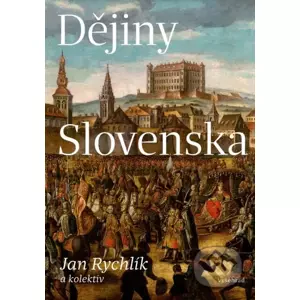 Dějiny Slovenska - Jan Rychlík