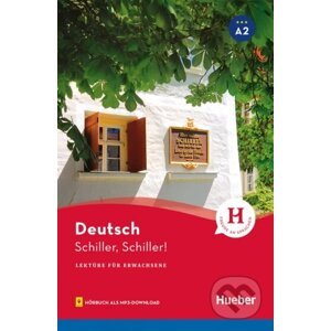 Schiller, Schiller! Lektüre mit Audios online A2 - Max Hueber Verlag