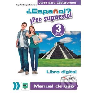 ¿Español? ¡Por supuesto! 3 - libro digital + manual de uso profesor - David R. Sousa Fernández