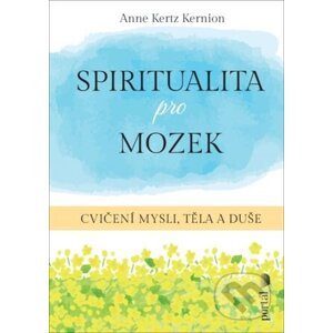Spiritualita pro mozek - Anne Kertz Kernion