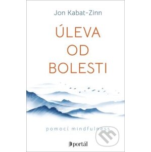 Úleva od bolesti - Jon Kabat-Zinn