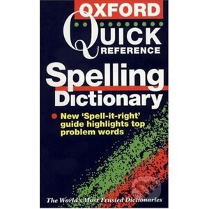 The Oxford Quick Reference Spelling Dictionary - Maurice Waite