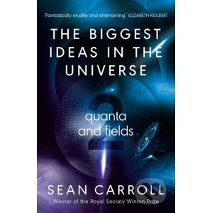 The Biggest Ideas in the Universe 2 - Sean Carroll