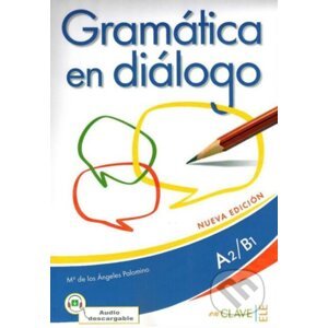 Gramática en diálogo + audio (A2-B1) - nueva edición - María de los Angeles Palomino