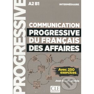 Communication progressive du français des Affaires - niveau intermédiaire A2-B1 - Jean-Luc Penfornis