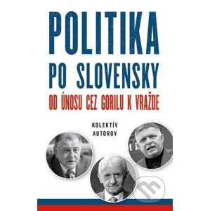 E-kniha Politika po slovensky - Kolektív autorov