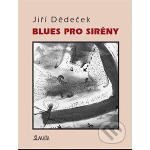 Blues pro sirény - Jiří Dědeček