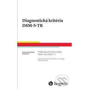 Diagnostická kritéria DSM-5-TR - Pavel Mohr (editor), Jan Libiger (editor), Pavel Pavlovský (editor)