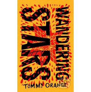 Wandering Stars - Tommy Orange