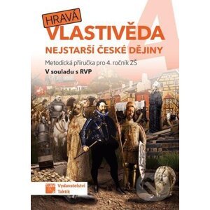 Hravá vlastivěda 4 - Nejstarší české dějiny - Taktik