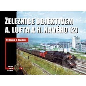 Železnice objektivem A. Lufta a H. Navého (2) - Vladislav Borek