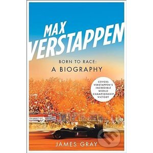 Max Verstappen Born To Race - James Gray