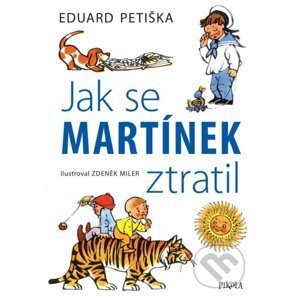 Jak se Martínek ztratil - Eduard Petiška, Zdeněk Miler (ilustrátor)