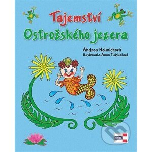 Tajemství Ostrožského jezera - Andrea Helmichová