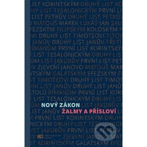 Nový zákon, Žalmy a Přísloví - Česká biblická společnost