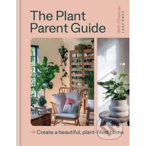 The Plant Parent Guide - Beth Chapman
