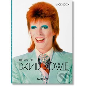 The Rise of David Bowie - Barney Hoskyns, Michael Bracewell, Mick Rock