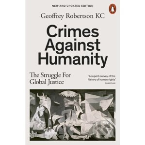Crimes Against Humanity - Geoffrey, QC Robertson