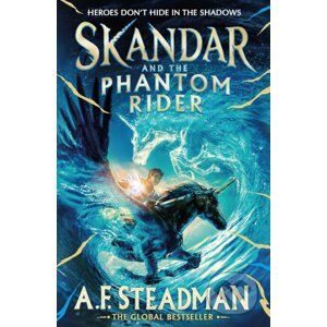 Skandar and the Phantom Rider - A.F. Steadman