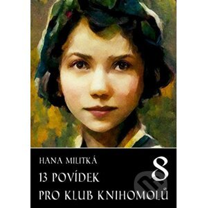 E-kniha 13 povídek pro Klub knihomolů 8 - Hana Militká