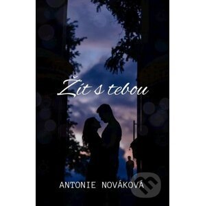 E-kniha Žít s tebou - Antonia Novéková