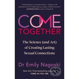 Come Together - Emily Nagoski