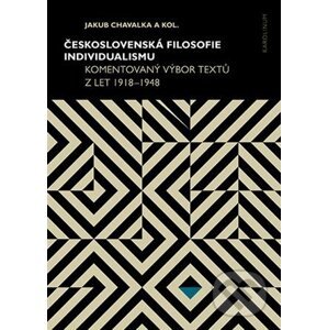 Československá filosofie individualismu - Jakub Chavalka