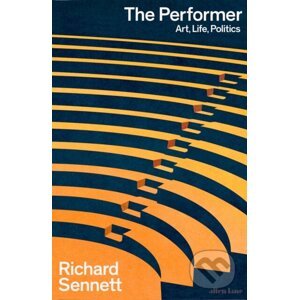 The Performer - Richard Sennett