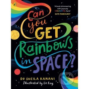 Can You Get Rainbows in Space? - Sheila Kanani