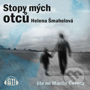 Stopy mých otců - Helena Šmahelová