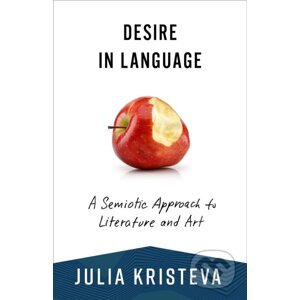 Desire in Language - Julia Kristeva