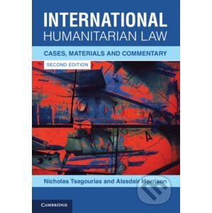 International Humanitarian Law - Nicholas Tsagourias, Alasdair Morrison