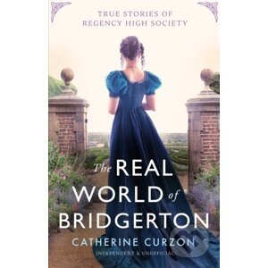 Inside the World of Bridgerton - Catherine Curzon