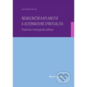 E-kniha Nemocniční kaplanství a alternativní spiritualita - Jana Maryšková